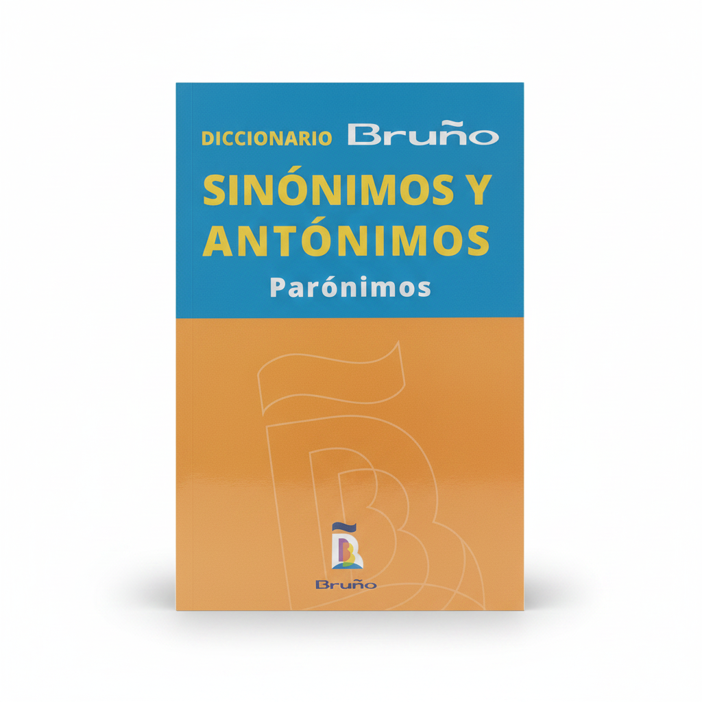 DICCIONARIO DE SINONIMOS Y ANTONIMOS BRUÑO